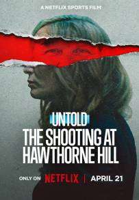 Untold: The Shooting at Hawthorne Hill [HD] (2026)