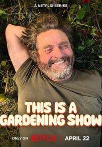 This Is a Gardening Show [HD] (2026)