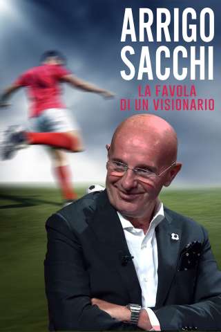 Arrigo Sacchi - La favola di un visionario [HD] (2023)