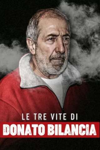 Le tre vite di Donato Bilancia [HD] (2022)