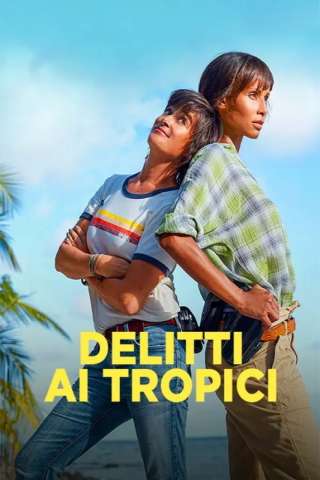 Delitti ai Tropici [HD] (2019)