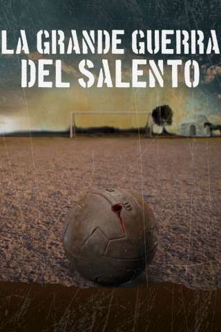 La grande guerra del Salento [HD] (2022)