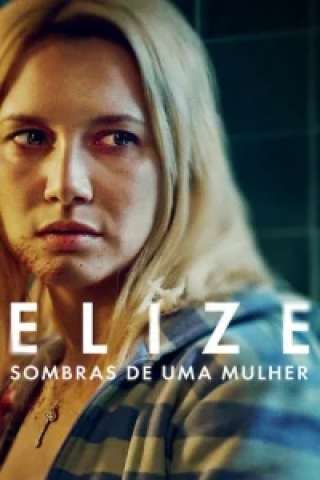 Elize: Le ombre di una donna [HD] (2026)